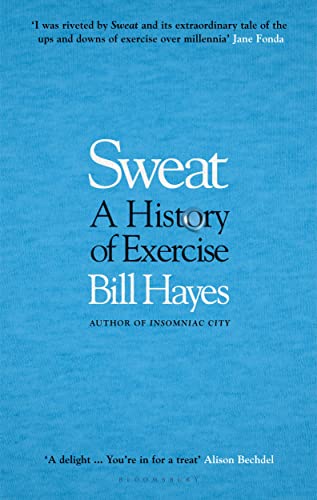Sweat: A History of Exercise von Bloomsbury Publishing